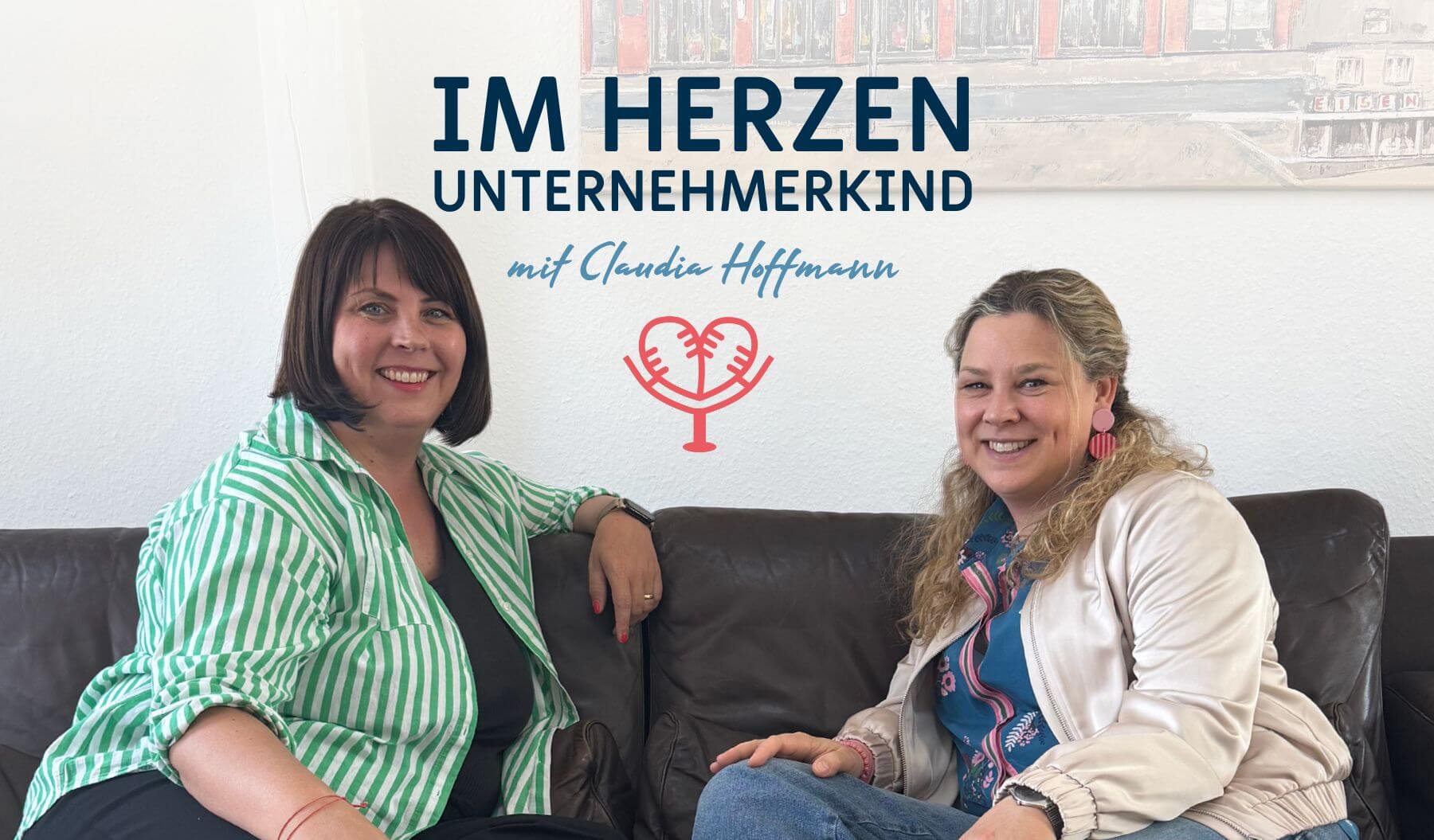 Im Herzen Unternehmerkind mit Birgit Hövener